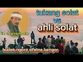 Lagu Tukang solat vs ahli solat || kh. Af.ghojali #ceramahsunda