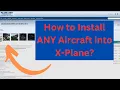 X-Plane 12 Aircraft Installation Tutorial Walkthrough