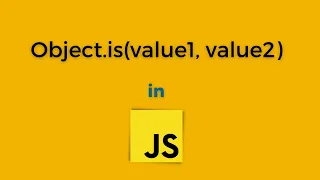 compare 2 values using Object is in js