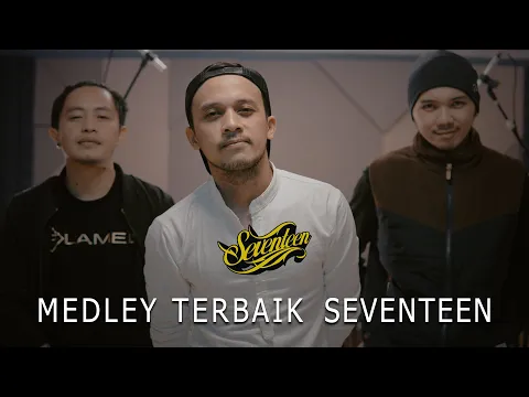 Download MP3 SEVENTEEN  -  Sumpah Ku Mencintaimu | Untuk Mencintaimu | Selalu Mengalah (Cover By Iyonk)