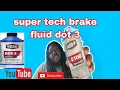 super tech brake fluid dot3