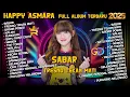 Download Lagu HAPPY ASMARA FULL ALBUM TERPOPULER TERBARU 2025 - SABAR - TRESNO TEKAN MATI  - DANGDUT KOPLO TERBARU