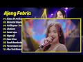 Ajeng Febria - SIAPA DI HATIMU - DIRANTAI DIGELANGI RINDU || FULL ALBUM DANGDUT KOPLO