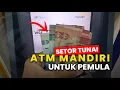 Cara Setor Tunai di ATM Mandiri Terbaru || Setor Tunai Mandiri Lewat ATM