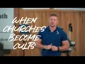 When Churches Become Cults - Pastor Micah Harp