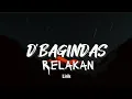 Lagu D'Bagindas - Relakan(Lirik)