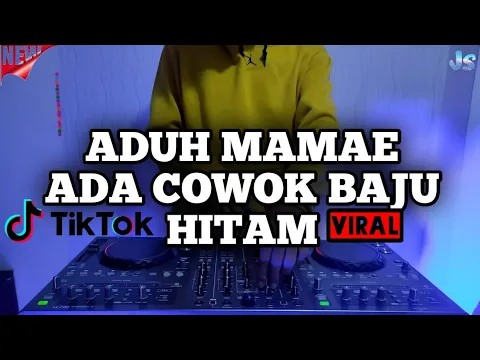 Download MP3 DJ ADUH MAMAE ADA COWOK BAJU HITAM REMIX VIRAL TIKTOK TERBARU FULL BASS