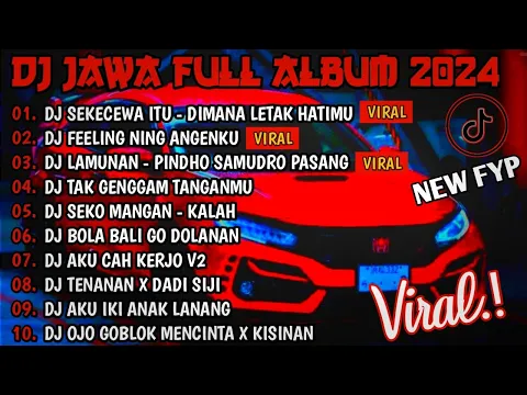 Download MP3 DJ JAWA FULL ALBUM VIRAL TIKTOK TERBARU 2024 FULL BASS - DJ DIMANA LETAK HATIMU YANG (SEKECEWA ITU)
