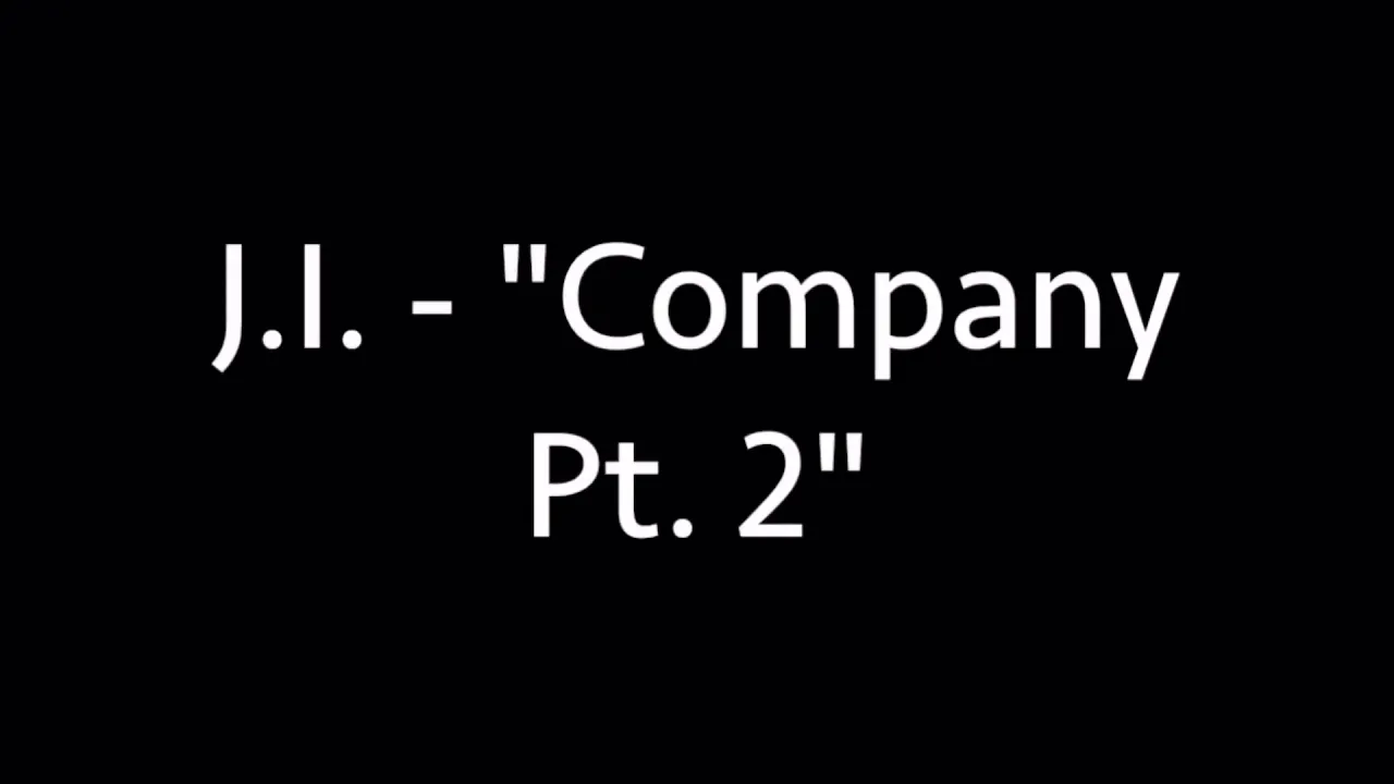 J. I - “Company Pt. 2” [Official Lyrics Video]