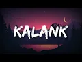 Kalank - Arijit Singh (Lyrics) | Lyrical Bam Hindi