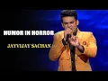 Lagu Humor In Horror | Jayvijay Sachan | India's Laughter Champion
