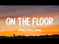 Download Lagu Jennifer Lopez - On The Floor (Lyrics) ft. Pitbull