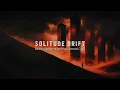 Lagu Solitude Drift.