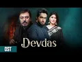 Download Lagu DEVDAS - Original Soundtrack OST I Nauman Ijaz, Sonia Mishal \u0026 Bilal Abbas I LTN Family
