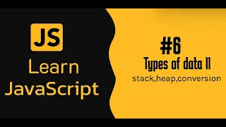 JavaScript Data Types Explained Stack vs Heap Type Conversion Beginner to Advanced - 2