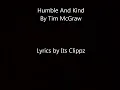 Humble and Kind Tim McGraw with  Lyrics