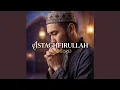 Lagu Astaghfirullah 'I Implore'