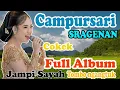 Download Lagu TERBARU 2025 FULL ALBUM JAMPI SAYAH VIRAL CAMPURSARI PALING ENAK DIDENGAR SEPANJANG HARI GAYENG LUR