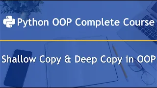 Shallow Copy and Deep Copy Python OOP Complete Course Part 9