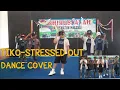 Download Lagu Tiko - Stressed Out [Dance Cover]