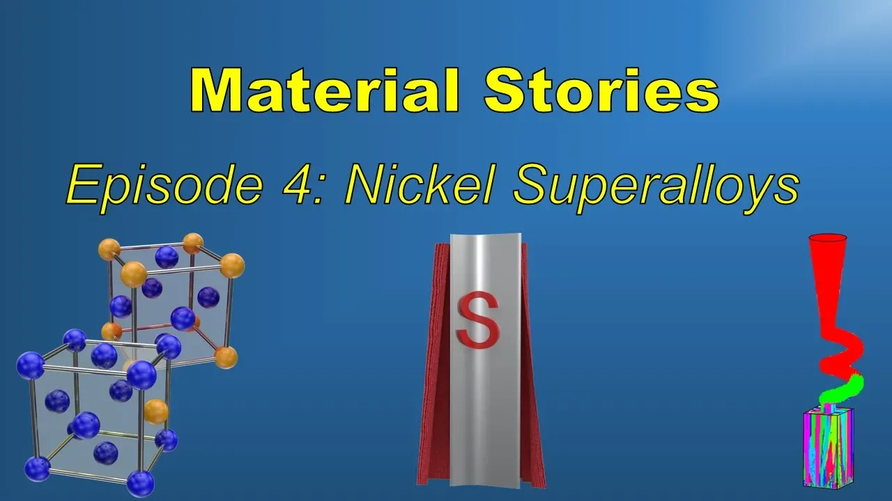 The Story of Nickel Superalloys: Saving the World in a Different Way