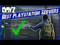 The BEST PlayStation Servers You NEED To Play DayZ PS4 PS5 PVP