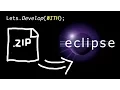 LD Eclipse - Import Archived Project Let s Develop With