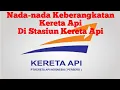 Download Lagu Nada-nada Keberangkatan Kereta Api Di Stasiun Kereta Api