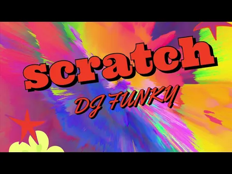 Download MP3 DJ FUNKY - SCRATCH (official audio)