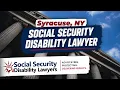 Social Security Disability Lawyer in Syracuse NY