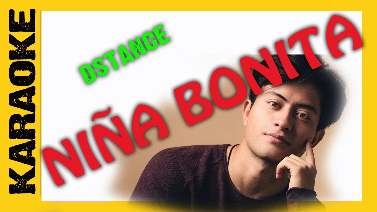 NIÑA BONITA - KARAOKE - Dstance - acustico NIÑA BONITA - KARAOKE - Dstance - acustico