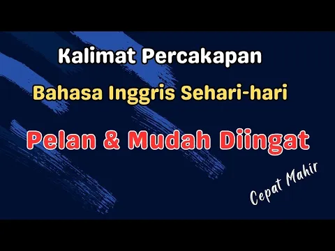 Download MP3 Pelan dan Mudah Diingat | Kalimat Percakapan Bahasa Inggris Sehari-hari | Ep_09