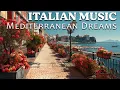 Download Lagu 🚤🍋 Relax in Italy | Mediterranean Ambience \u0026 Gentle Music 🇮🇹
