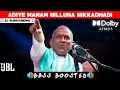 Download Lagu ADIYE MANAM NILLUNA NIKKADHADI SONG | 5.1 BASS BOOSTED | ILAYARAJA | DOLBY ATMOS | JBL |NXT LVL BASS
