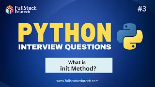 What is init Method in Python Python Interview Questions FullStack Edutech
