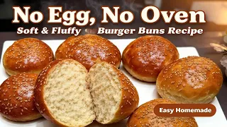 No Egg, No Oven Burger Buns Recipe | Homemade Eggless Burger Buns Recipe without Oven