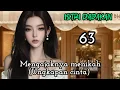 Download Lagu Part:63 Mengajaknya menikah(Ungkapan cinta) 