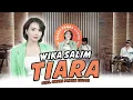 Download Lagu Wika Salim - TIARA (feat Orkes Paman Kudos)