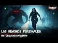 HISTORIAS DE FANTASMAS | Episodio 30 |  Los Demonios Personales | Serie De Terror