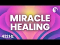 😲432 Hz Miracle Healing Frequency |Deep Cellular Regeneration |Super Recovery Meditation Sound🧘‍♂️✨