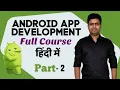 Part 2 Class 61-120 - Android App Development Complete Course In Hindi