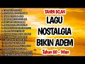 Download Lagu TANPA IKLAN || LAGU NOSTALGIA INDONESIA TAHUN 80an 90an