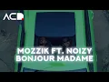 Download Lagu MOZZIK ft. NOIZY - BONJOUR MADAME (OFFICIAL VIDEO HD)