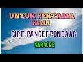 Download Lagu Untuk Pertama Kali - Pance F Pondaag - Lagu kenangan #karaokekenangan
