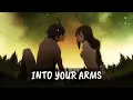 Download Lagu NIGHTCORE - INTO YOUR ARMS (LYRICS)