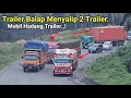 Download Lagu Truck Trailer Balap Bermuatan Berat Menyalip2 Trailer Fuso Di Bukit Kodok.Mobil Hadang Truk Trailer.
