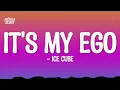 Ice Cube - It's My Ego (Lyrics)