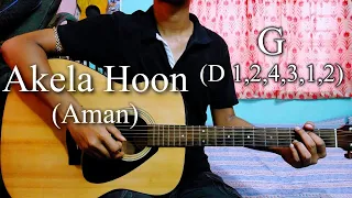 Akela Hoon | Aman | Easy Guitar Chords Lesson+Cover, Strumming Pattern, Progressions...