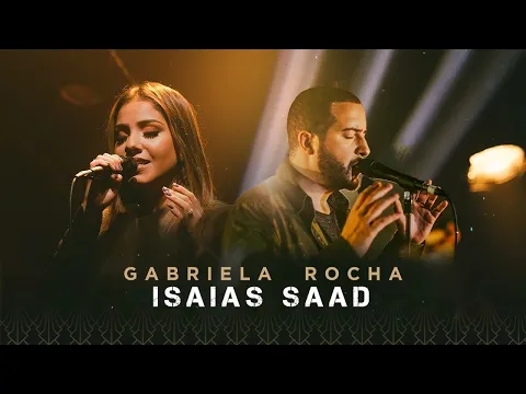 Download MP3 Isaías Saad + Gabriela Rocha || BONDADE DE DEUS, ÉS O AMOR, ENCHE-ME .... E muito mais
