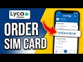 How to Order Lycamobile Sim Card 2026 Quickly